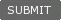 Submit