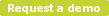 Request a demo